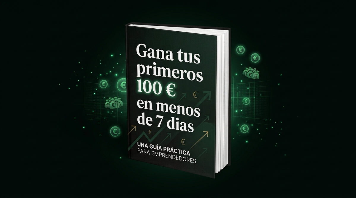 Ebook-🚀 Gana tus primeros 100 € en menos de 7 días